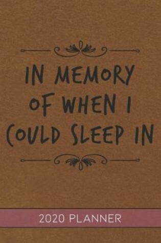 Cover of In Memory Of When I Could Sleep In