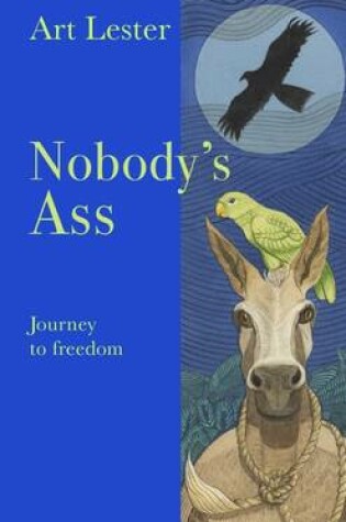 Cover of Nobody's Ass: Journey to Freedom