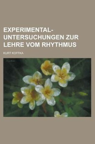 Cover of Experimental-Untersuchungen Zur Lehre Vom Rhythmus