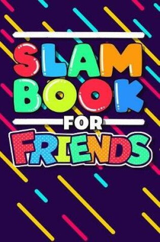 Cover of Slam Book For Friends