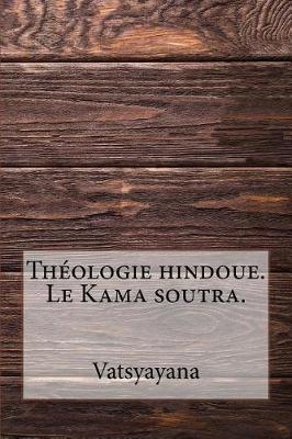 Book cover for Th ologie Hindoue. Le Kama Soutra.