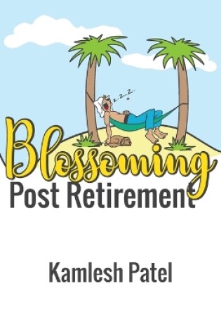 Cover of Blossoming Post Retirement