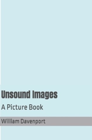 Cover of Unsound Images