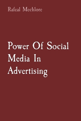 Book cover for Power Of Social Media In Advertising