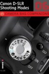 Book cover for Canon D-SLR Shooting Modes