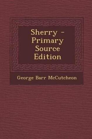 Cover of Sherry - Primary Source Edition