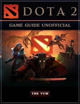 Book cover for Dota 2 Game Guide Unofficial