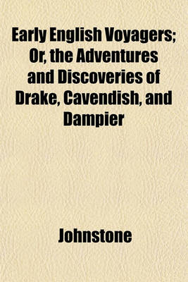 Book cover for Early English Voyagers; Or, the Adventures and Discoveries of Drake, Cavendish, and Dampier