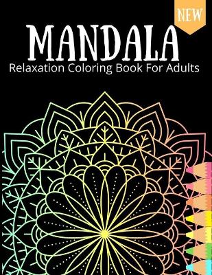Cover of Mandala Relaxation Coloring Book For Adults