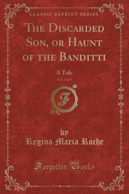 Book cover for The Discarded Son, or Haunt of the Banditti, Vol. 3 of 5