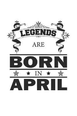 Book cover for Legends Are Born In April