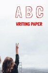 Book cover for ABC Writing Paper