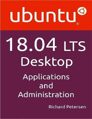 Book cover for Ubuntu 18.04 Desktop: Applications and Administration