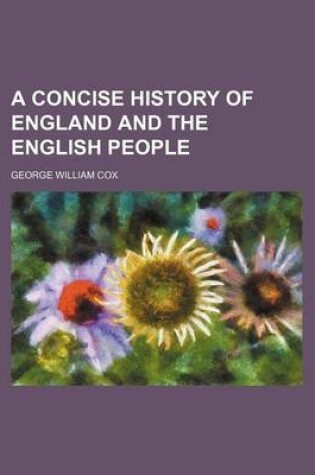 Cover of A Concise History of England and the English People