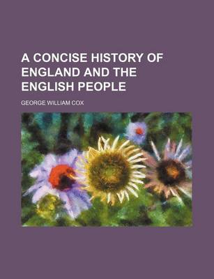 Book cover for A Concise History of England and the English People