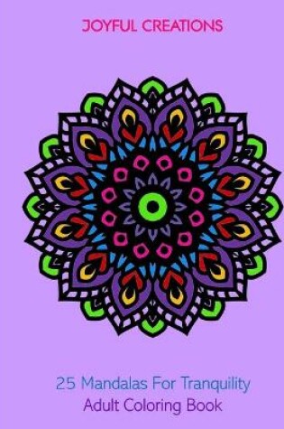 Cover of 25 Mandalas For Tranquility