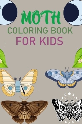 Cover of Moth Coloring Book For Kids