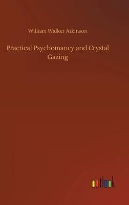 Book cover for Practical Psychomancy and Crystal Gazing