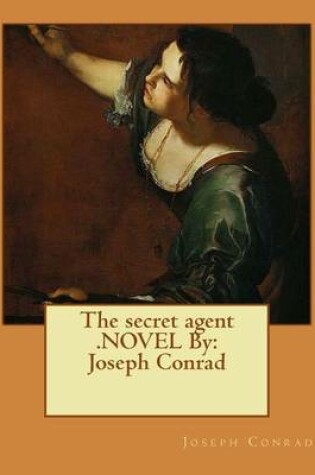 Cover of The secret agent .NOVEL By