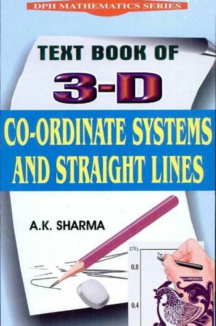 Cover of Text Book of 3-D Co-Ordinate Systems and Straight Lines