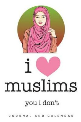 Cover of I Love Muslims You I Don't