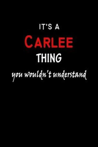 Cover of It's a Carlee Thing You Wouldn't Understandl