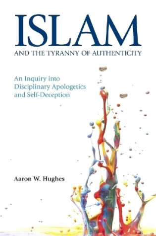 Cover of Islam and the Tyranny of Authenticity