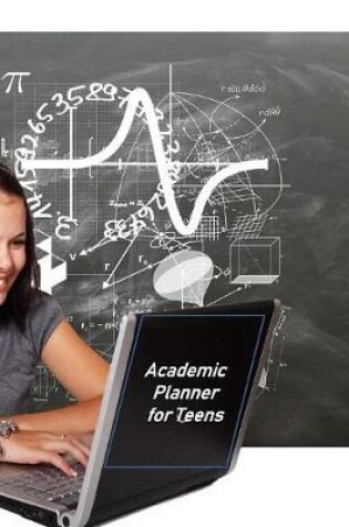 Cover of Academic Planner for Teens