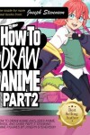 Book cover for How to Draw Anime Part 2