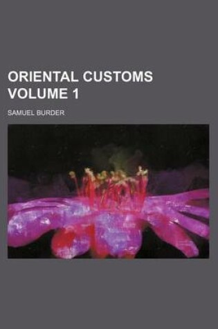 Cover of Oriental Customs Volume 1