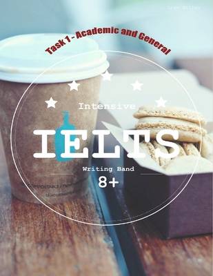 Book cover for Intensive Ielts Writing Band 8+ Task 1 - Academic and General