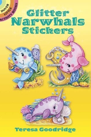 Cover of Glitter Narwhals Stickers