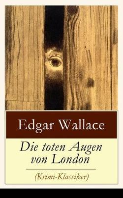 Book cover for Die toten Augen von London (Krimi-Klassiker)