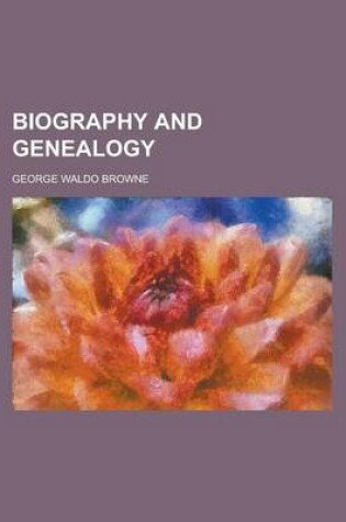 Cover of Biography and Genealogy