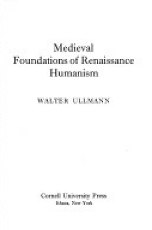 Cover of Medieval Foundations of Renaissance Humanism