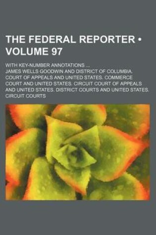 Cover of The Federal Reporter (Volume 97); With Key-Number Annotations