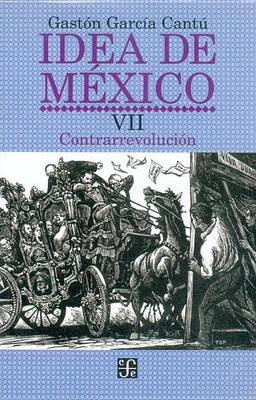 Cover of Idea de Mexico, VII. Contrarrevolucion