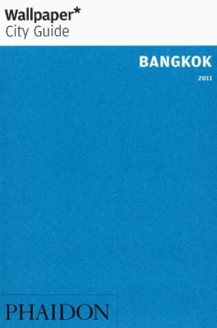 Cover of Wallpaper* City Guide Bangkok 2011
