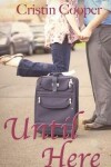 Book cover for Until Here