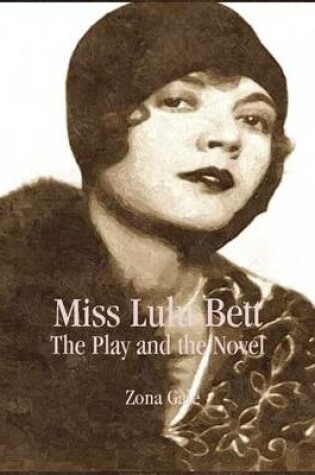 Cover of Miss Lulu Bett: The Play and the Novel