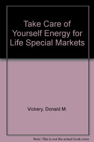 Cover of Take Care of Yourself Energy for Life Special Markets