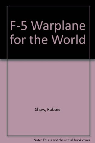 Cover of F-5, Warplane for the World