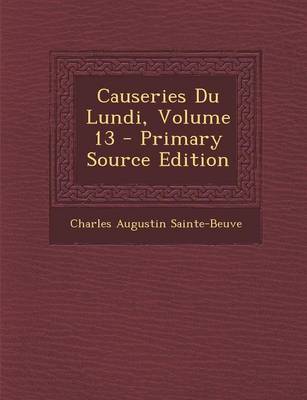 Book cover for Causeries Du Lundi, Volume 13