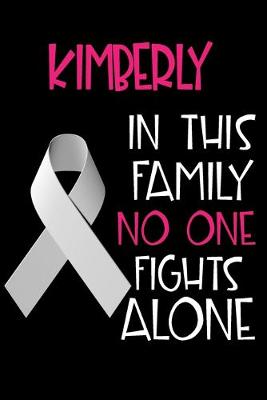 Book cover for KIMBERLY In This Family No One Fights Alone