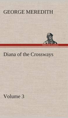 Book cover for Diana of the Crossways - Volume 3