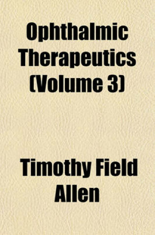 Cover of Ophthalmic Therapeutics (Volume 3)