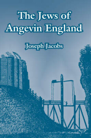 Cover of The Jews of Angevin England