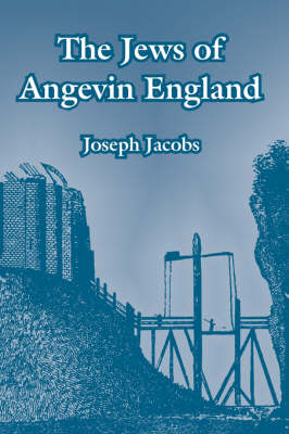 Book cover for The Jews of Angevin England
