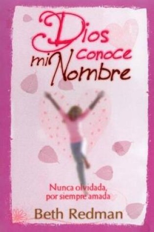 Cover of Dios Conoce Mi Nombre