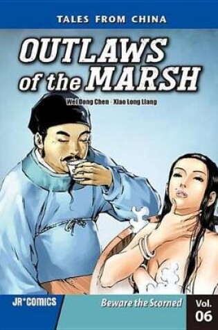 Cover of Outlaws of the Marsh Volume 6: Beware the Scorned